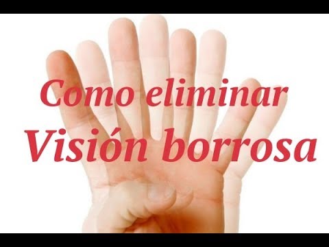 como quitar la vision borrosa