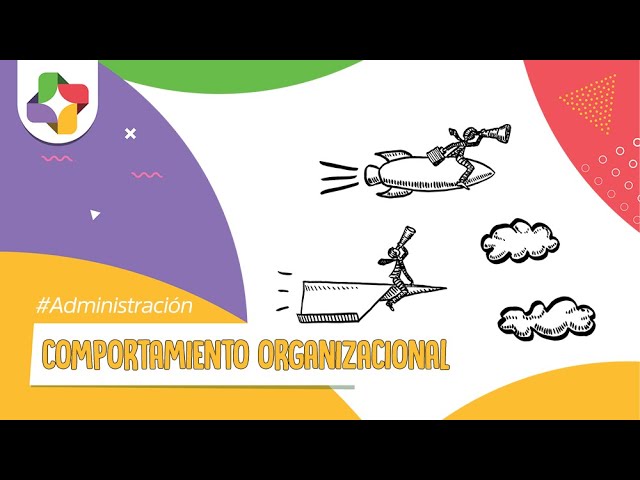 comportamiento organizacional administración de personas y organizaciones