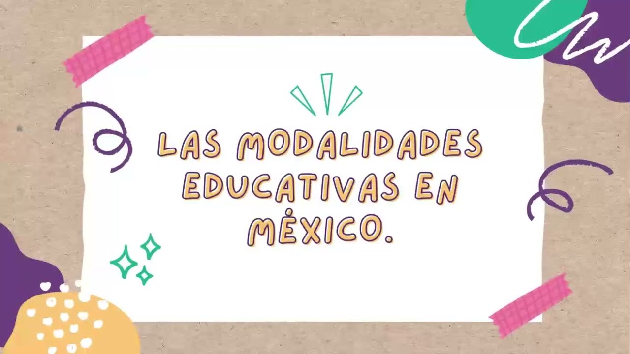 cuales son las modalidades educativas en mexico