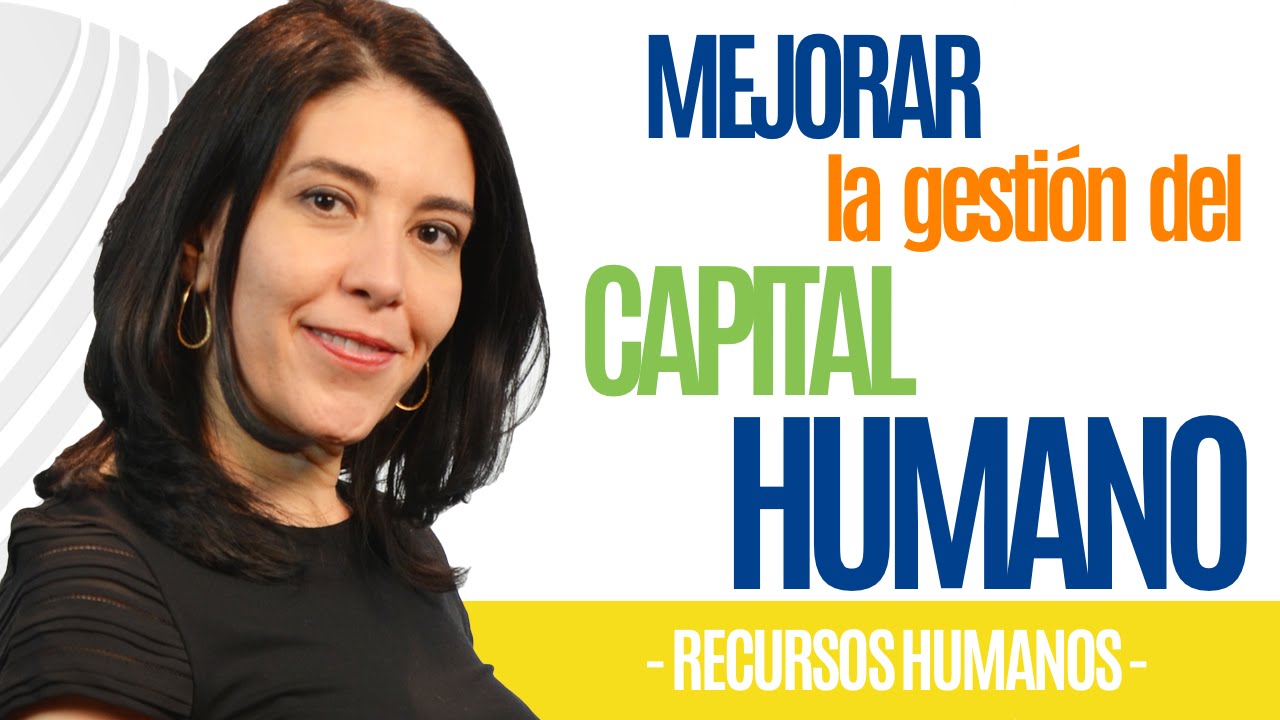 estructura y funcionamiento del capital humano