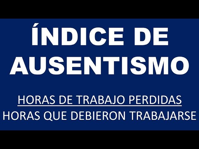 formula para calcular el ausentismo laboral