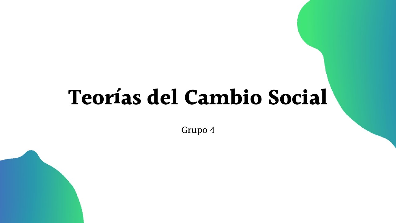 las 4 teorías del cambio social