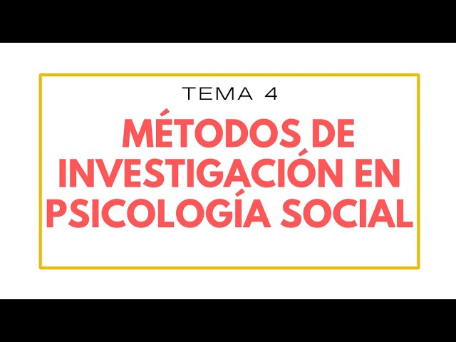 metodos de investigación de la psicología social