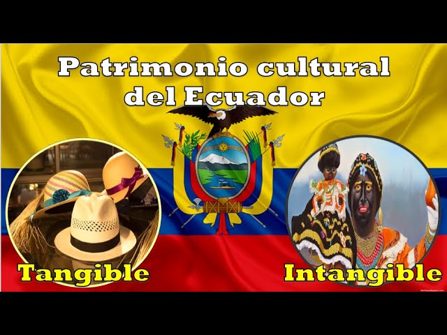 patrimonio cultural material del ecuador