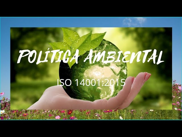 politica ambiental norma iso 14001