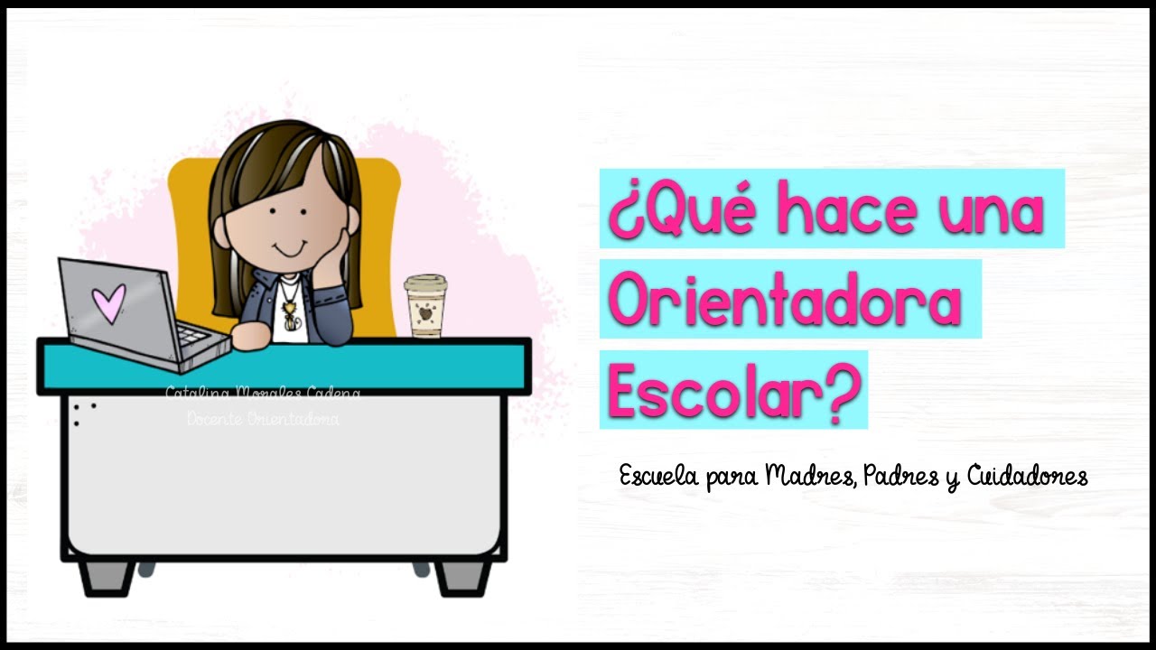 que hace una orientadora escolar