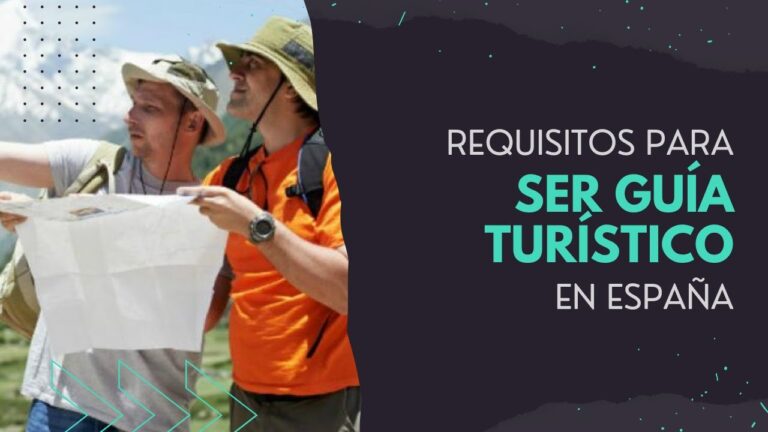requisitos para ser guia turistico en españa