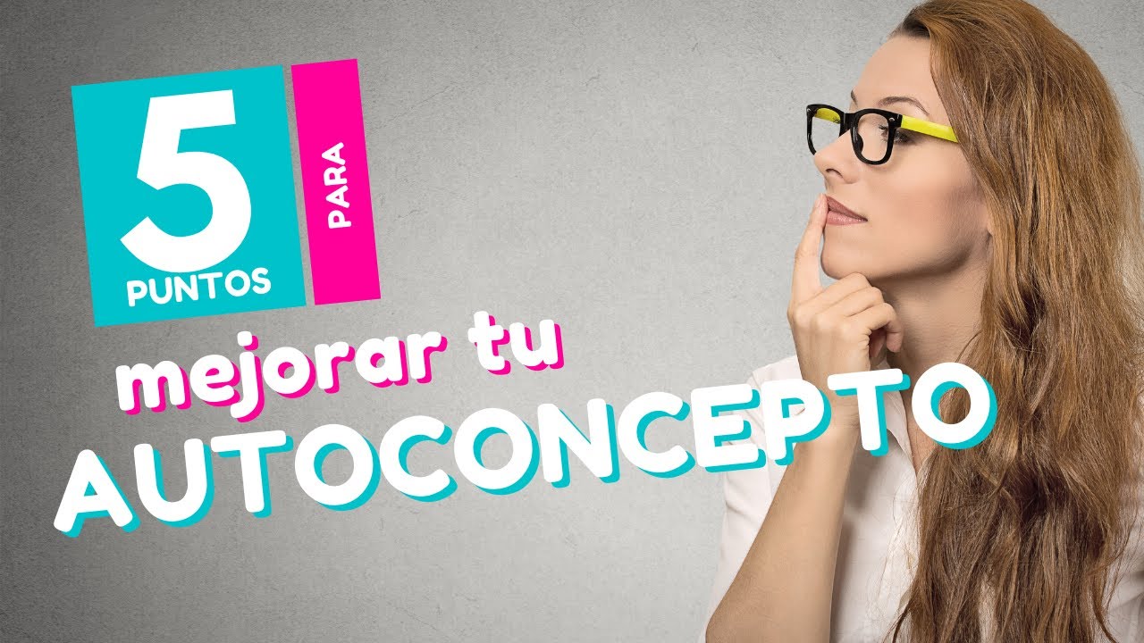 tecnicas para mejorar el autoconcepto