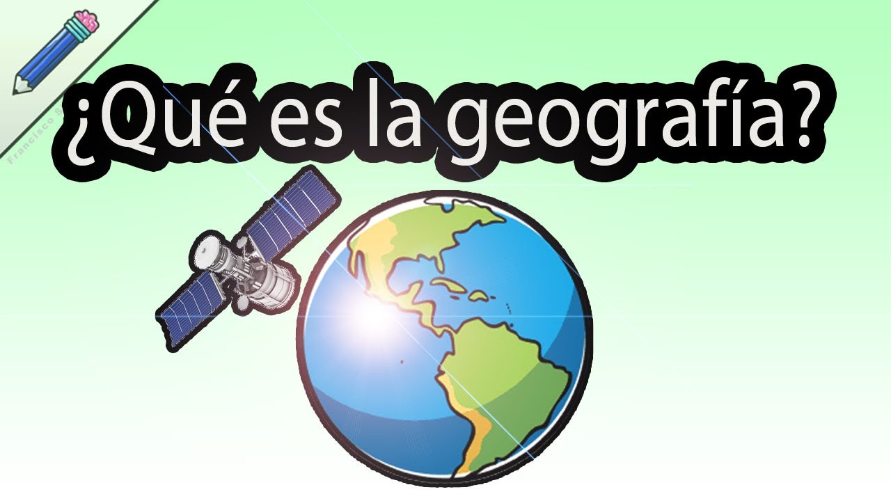 tipos de geografia y su definicion