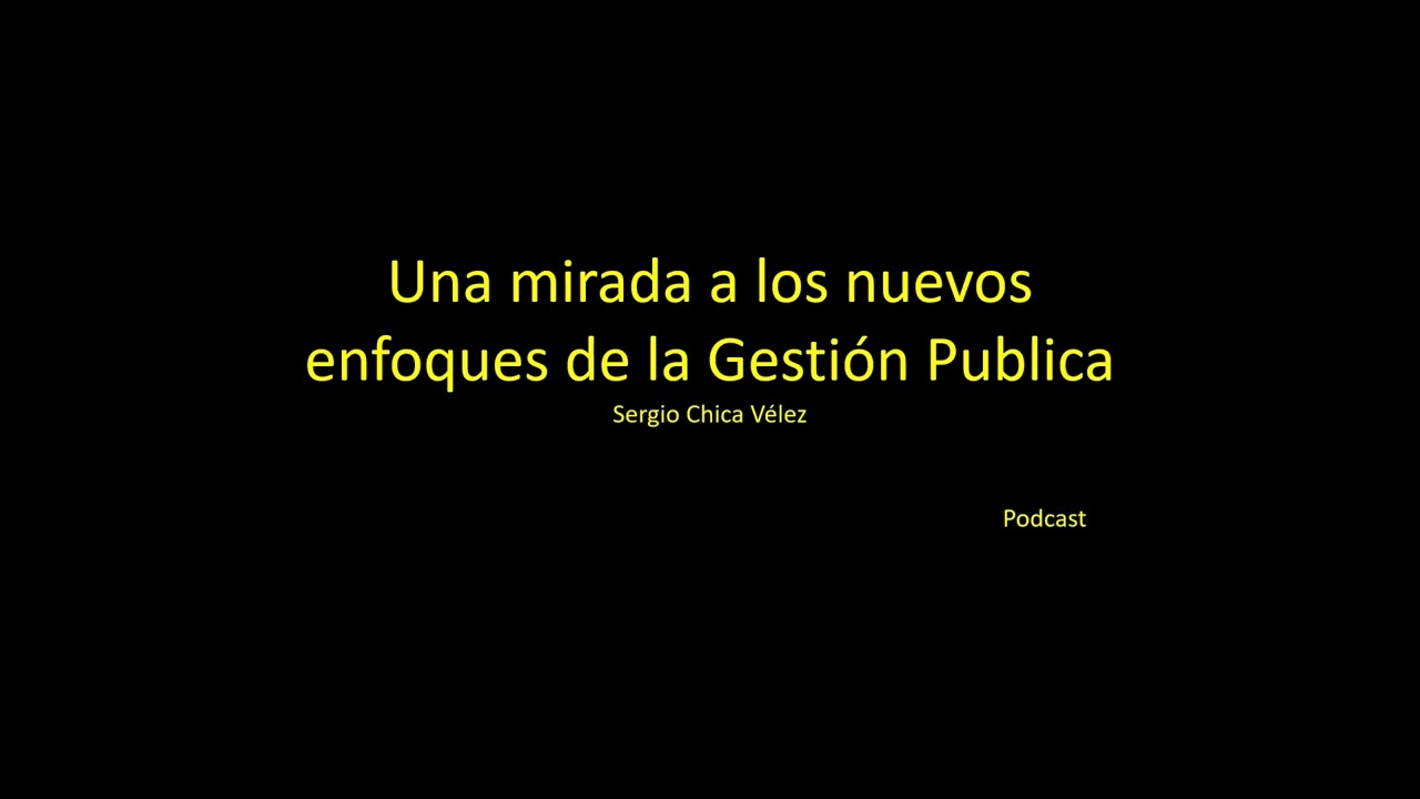 una mirada a los nuevos enfoques de la gestión pública